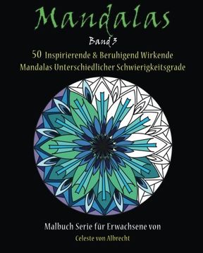 portada Mandalas: 50 Inspirierende & Beruhigend Wirkende Mandalas Unterschiedlicher Schwierigkeitsgrade (Volume 3) (German Edition)