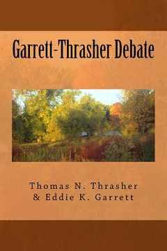 portada Garrett-Thrasher Debate (en Inglés)