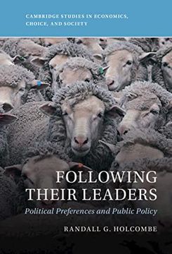 portada Following Their Leaders: Political Preferences and Public Policy (Cambridge Studies in Economics, Choice, and Society) (en Inglés)