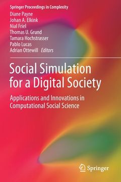 portada Social Simulation for a Digital Society: Applications and Innovations in Computational Social Science (en Inglés)