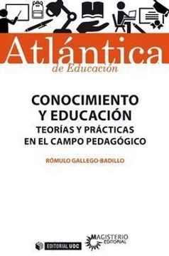 portada Conocimiento y Educación: Teorías y Prácticas en el Campo Pedagógico: 44 (Atlántica de Educación)