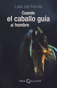 portada Cuando el Caballo Guía al Hombre (in Spanish)