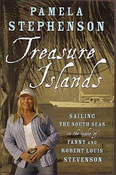 portada treasure islands: sailing the south seas in the wake of fanny and robert louis stevenson (in English)
