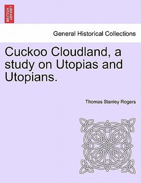 portada cuckoo cloudland, a study on utopias and utopians.
