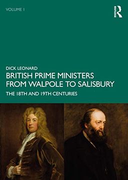 portada British Prime Ministers From Walpole to Salisbury: The 18Th and 19Th Centuries: Volume 1 (en Inglés)