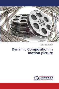 portada Dynamic Composition in motion picture (in English)