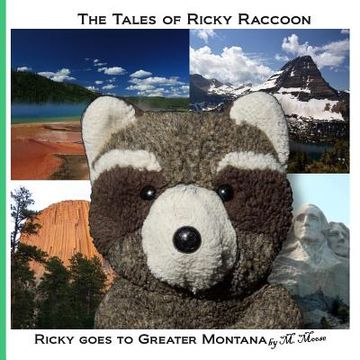 portada Ricky goes to Greater Montana: Ricky goes to Yellowstone & Glacier National Parks, Devils Tower & Mount Rushmore (in English)