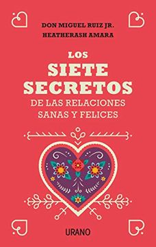 portada Los Siete Secretos de las Relaciones Sanas y Felices (in Spanish)