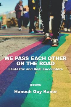 portada We Pass Each Other on the Road: Fantastic and Real Encounters (en Inglés)