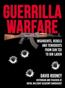 portada Guerrilla Warfare: Insurgents, Rebels, and Terrorists from Sun Tzu to Bin Laden