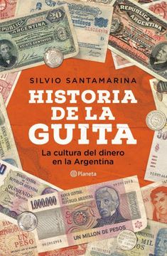 portada Historia de la Guita. La Cultura del Dinero en la Argentina