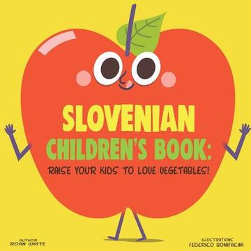 portada Slovenian Children's Book: Raise Your Kids to Love Vegetables! (en Inglés)