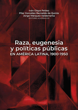 portada RAZA EUGENISIA Y POLITICAS PUBLICAS EN AMERICA LATINA 1900-1950 (in Spanish)