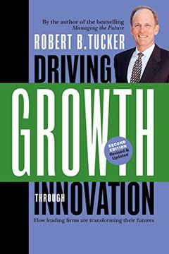 portada Driving Growth Through Innovation. How Leading Firms are Transforming Their Futures. (Business) 