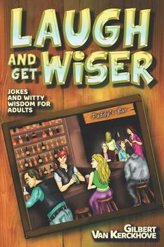 portada Laugh and Get Wiser!: Jokes and witty wisdom for adults (en Inglés)