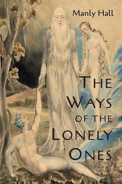 portada The Ways of the Lonely Ones: A Collection of Mystical Allegories