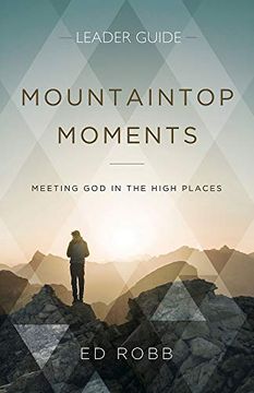 portada Mountaintop Moments Leader Guide: Meeting god in the High Places (in English)