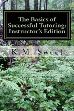 portada The Basics of Successful Tutoring: Instructor's Edition (en Inglés)