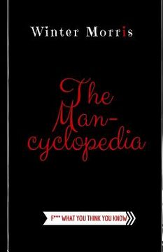 portada The Man-Cyclopedia: F*** what you think you know (in English)