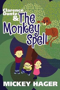 portada Clarence Duntz & the Monkey Spell (en Inglés)