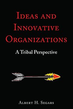 portada Ideas and Innovative Organizations: A Tribal Perspective (en Inglés)