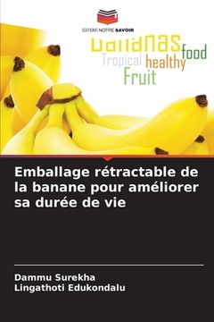 portada Emballage rétractable de la banane pour améliorer sa durée de vie (en Francés)
