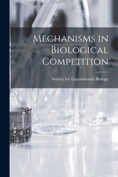 portada Mechanisms in Biological Competition (en Inglés)