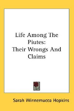 portada life among the piutes: their wrongs and claims (in English)