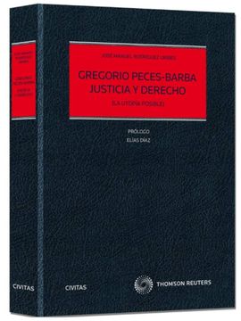 portada Gregorio Peces-Barba. Justicia y Derecho: (la Utopia Posible) (Monografía)
