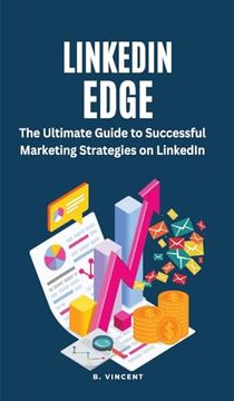 portada Linkedin Edge: The Ultimate Guide to Successful Marketing Strategies on Linkedin (in English)