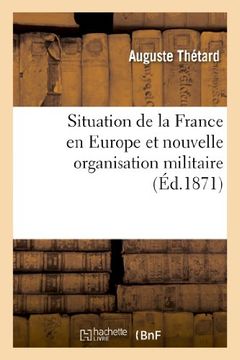 portada Situation de La France En Europe Et Nouvelle Organisation Militaire (Histoire)