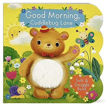 portada Good Morning: Cuddlebug Lane (Children'S Interactive Chunky Little Touch and Feel Board Book) (in English)
