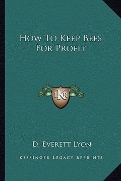 portada how to keep bees for profit (en Inglés)