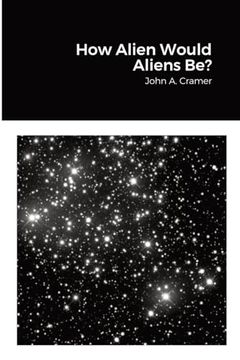portada How Alien Would Aliens be? (en Inglés)