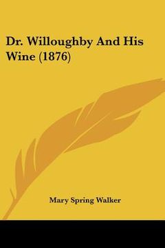 portada dr. willoughby and his wine (1876) (en Inglés)