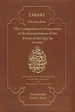 portada Selections from the Comprehensive Exposition of the Interpretation of the Verses of the Qur'an: Volume 1 (Tabari)