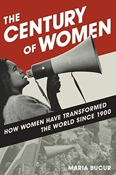 portada The Century of Women: How Women Have Transformed the World Since 1900 (en Inglés)