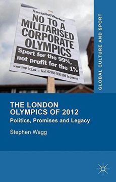portada The London Olympics of 2012: Politics, Promises and Legacy (Global Culture and Sport Series)