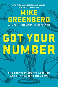 portada Got Your Number: The Greatest Sports Legends and the Numbers They own (en Inglés)