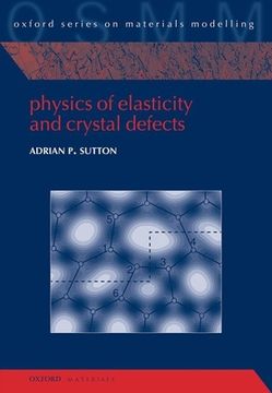 portada Physics of Elasticity and Crystal Defects (Oxford Series on Materials Modelling) (in English)