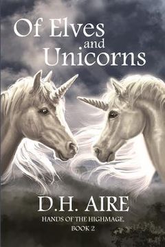 portada Of Elves and Unicorns: Hands of the Highmage, Book 2 (en Inglés)