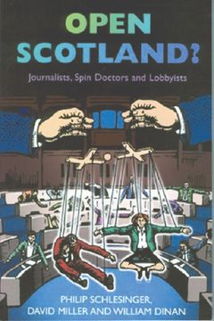 portada Open Scotland?: Journalists, Spin Doctors and Lobbyists (en Inglés)