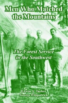 portada men who matched the mountains: the forest service in the southwest (en Inglés)