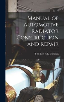 portada Manual of Automotive Radiator Construction and Repair (en Inglés)