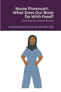 portada Nurse Florence(R), What Does Our Body Do With Food? (en Inglés)