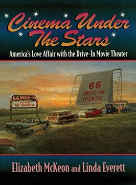 portada Cinema Under the Stars: America's Love Affair with Drive-In Movie Theaters (en Inglés)