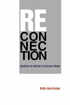 portada reconnection: dualism to holism in literary study (in English)
