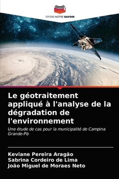 portada Le géotraitement appliqué à l'analyse de la dégradation de l'environnement (en Francés)