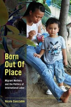 portada Born out of Place: Migrant Mothers and the Politics of International Labor 