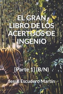 portada El Gran Libro de Los Acertijos de Ingenio: [Parte 1] (B/N)